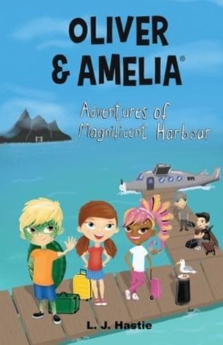 Oliver & Amelia, Adventures of Magnificent Harbour