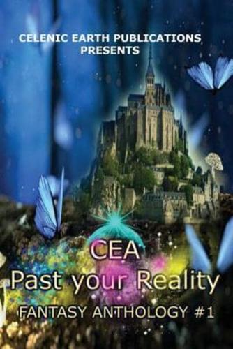 CEA Past Your Reality (Volume 1)