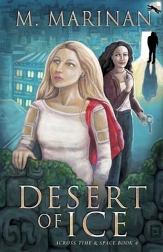 Desert of Ice: Across Time & Space book 4