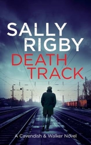Death Track: A Cavendish & Walker Novel