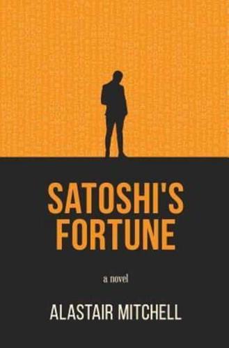 Satoshi's Fortune: A Novel