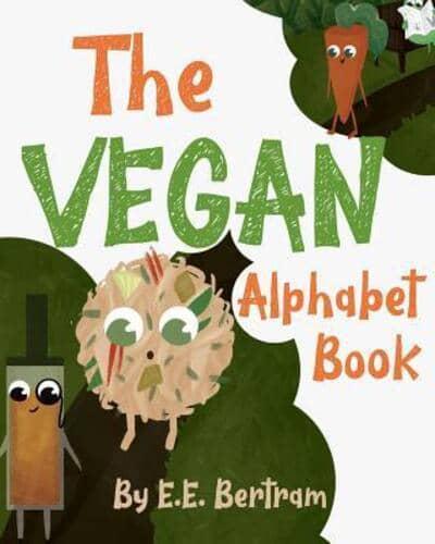 The Vegan Alphabet Book: Let's Learn the Alphabet - Vegan Style!
