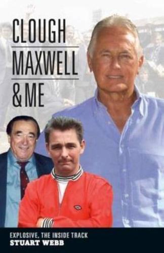 Clough, Maxwell & Me