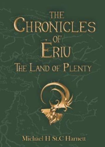 The Chronicles of Ériu. Volume 3 The Land of Plenty