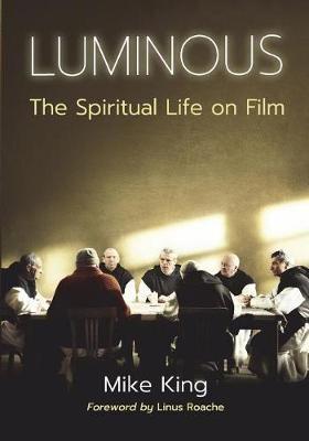 Luminous: The Spiritual Life on Film