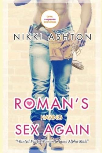 Roman's Having Sex Again