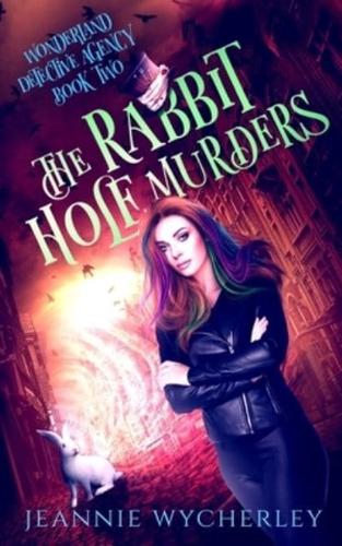 The Rabbit Hole Murders: A Paranormal Cozy Witch Mystery