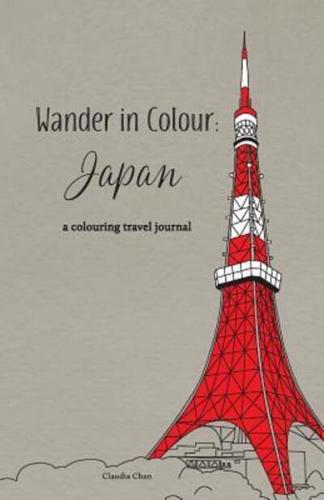 Wander in Colour: Japan - a colouring travel journal
