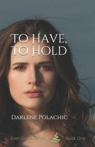 To Have To Hold