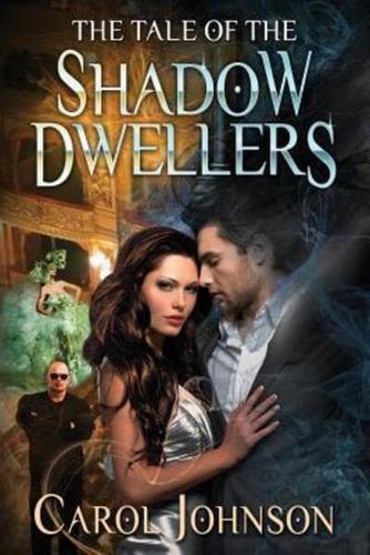 The Tale of the Shadow Dwellers