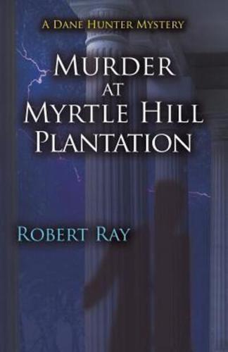 Murder at Myrtle Hill Plantation
