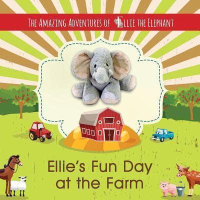 The Amazing Adventures of Ellie The Elephant - Ellie's Fun Day at the Farm