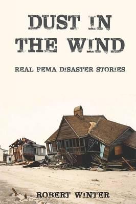 Dust in the Wind: Real FEMA Disaster Stories