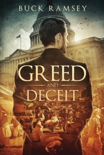 Greed and Deceit