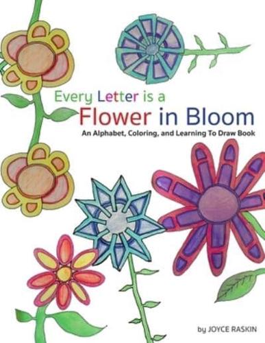 Every Letter is a Flower in Bloom
