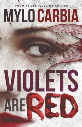 Violets Are Red: A Dark Thriller