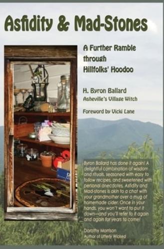 Asfidity and Mad-Stones: A Further Ramble Through Hillfolks' Hoodoo