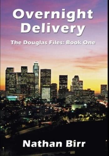 Overnight Delivery - The Douglas Files: Book One