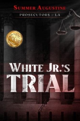 White Jr.'s Trial