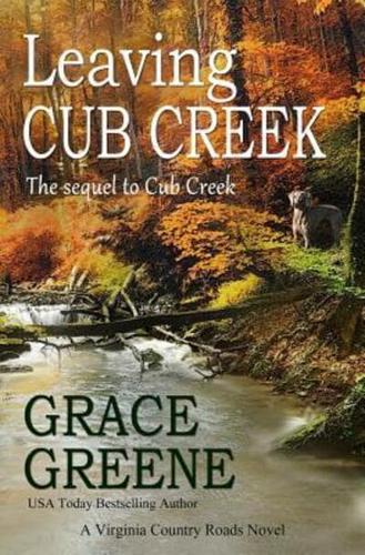 Leaving Cub Creek: A Cub Creek Novel