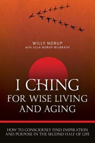 I Ching for Wise Living and Aging