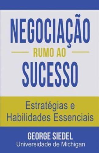 Negociação Rumo ao Sucesso: Estratégias e Habilidades Essenciais