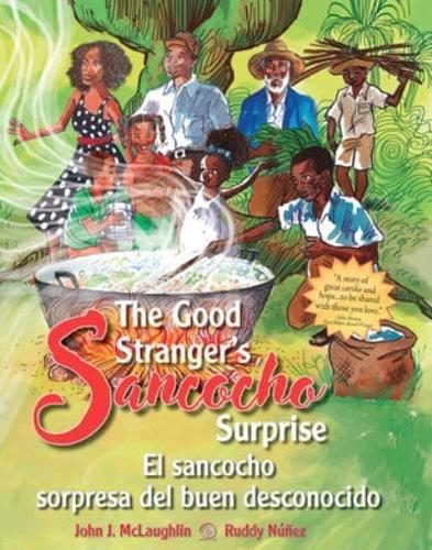 The Good Stranger's Sancocho Surprise/El Sancocho Sorpresa Del Buen Desconocido (Bilingual Edition)