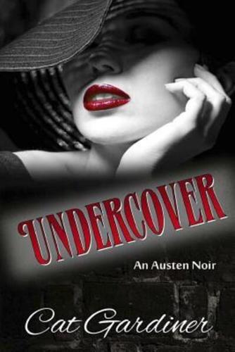 Undercover - An Austen Noir