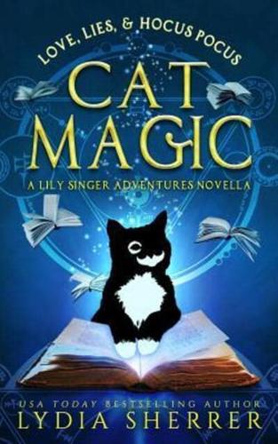 Love, Lies, and Hocus Pocus Cat Magic: A Lily Singer Adventures Novella