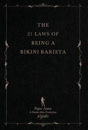 The 21 Laws of Being a Bikini Barista