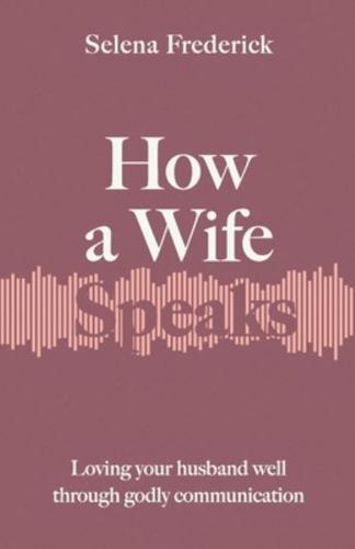 How a Wife Speaks