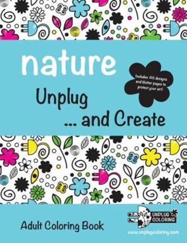 Nature Unplug ... And Create