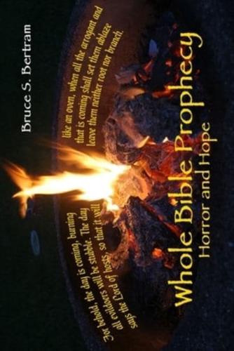 Whole Bible Prophecy: Horror and Hope