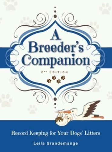 A Breeder's Companion: Record Keeping for Your Dogs' Litters