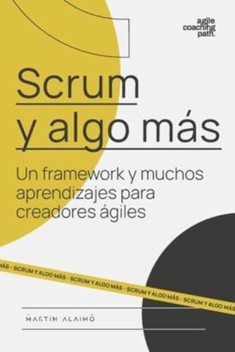 Scrum Y Algo Más