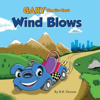 Gary The Go-Cart: Wind Blows