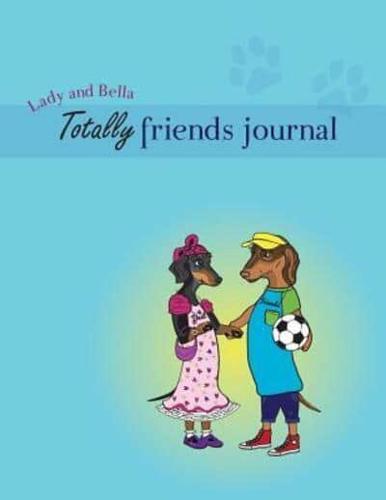 Lady and Bella Totally Friends Journal