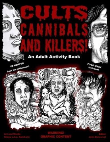 Cults Cannibals and Killers!: An Adult Activity Book