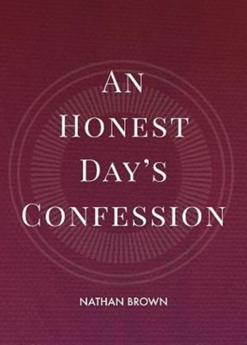 An Honest Day's Confession