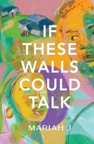 If These Walls Could Talk