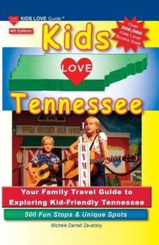 Kids Love Tennessee, 4th Edition