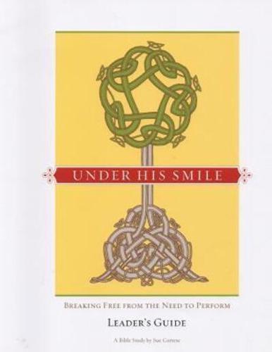 Under His Smile Leader's Guide