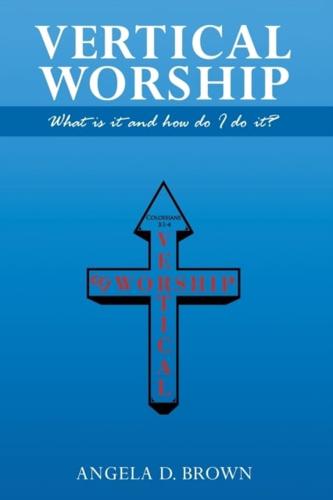 Vertical Worship: What Is It and How To Do It?