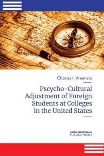 Psycho-Cultural Adjustment of Foreign Students at Community Colleges in the United States