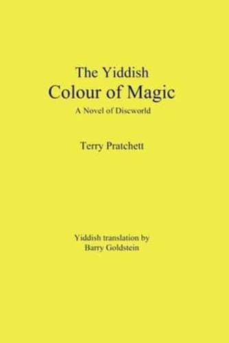 The Yiddish Color of Magic: A Novel of Discworld