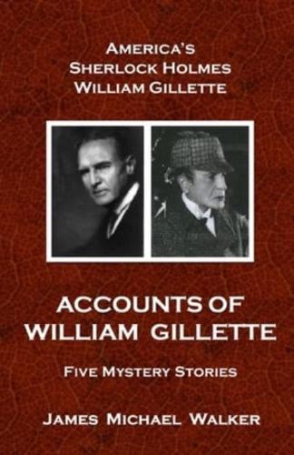 Accounts of William Gillette