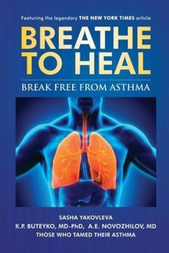 Breathe To Heal: Break Free From Asthma