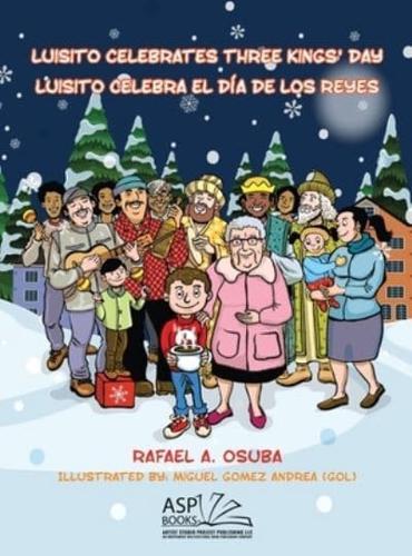 Luisito Celebrates Three Kings' Day - Luisito Celebra El Día De Los Reyes