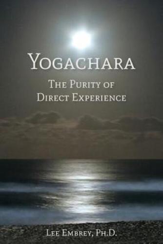 Yogachara: The Purity of Direct Experience