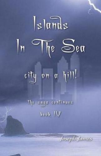 Islands in the Sea: City On A Hill!